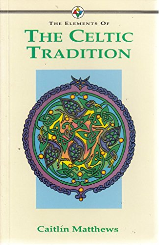 The Elements of... - The Celtic Tradition